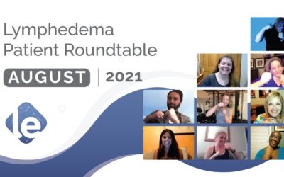 The Lymphedema Patient Roundtable